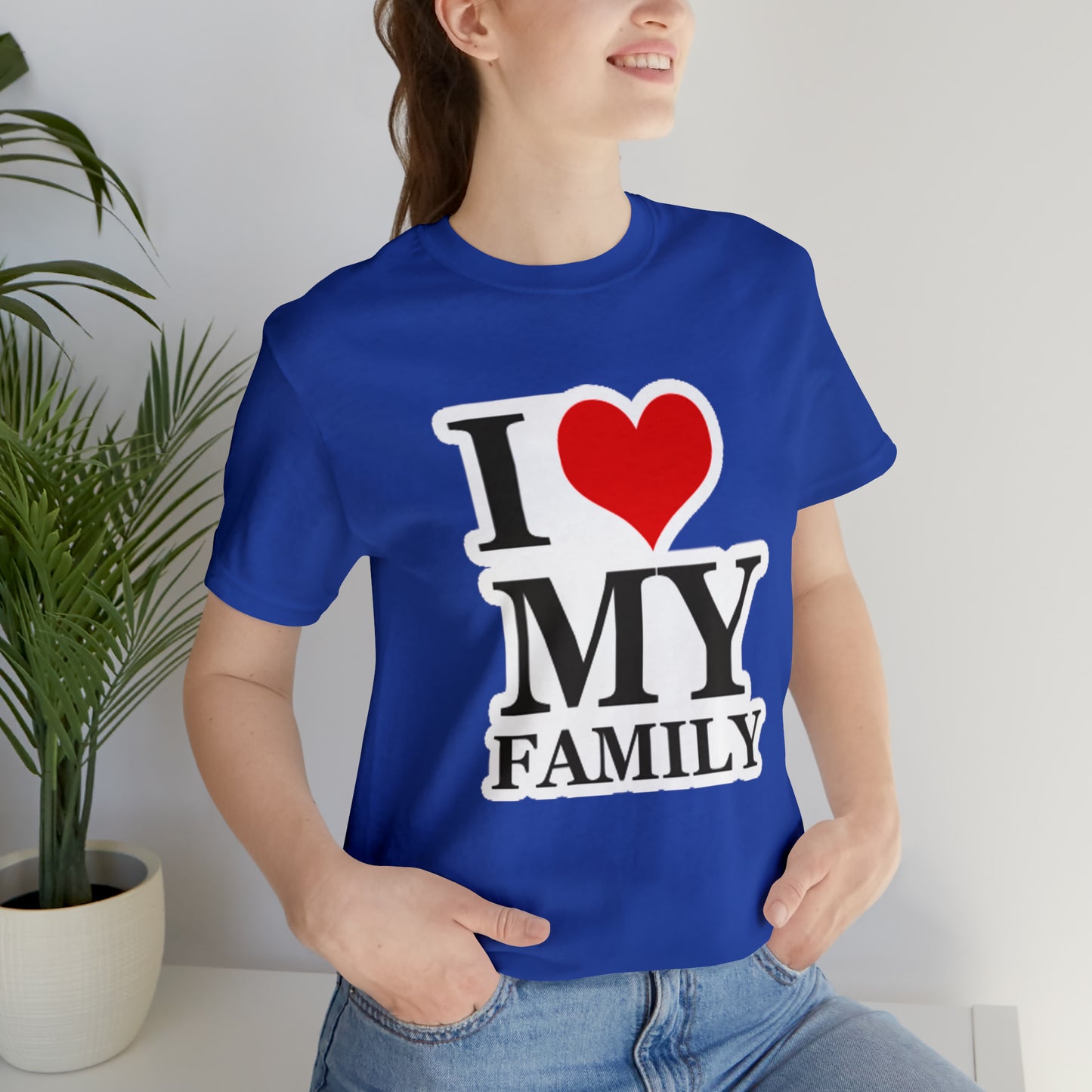 Unisex Jersey Short Sleeve Tee with I Love My Family Print