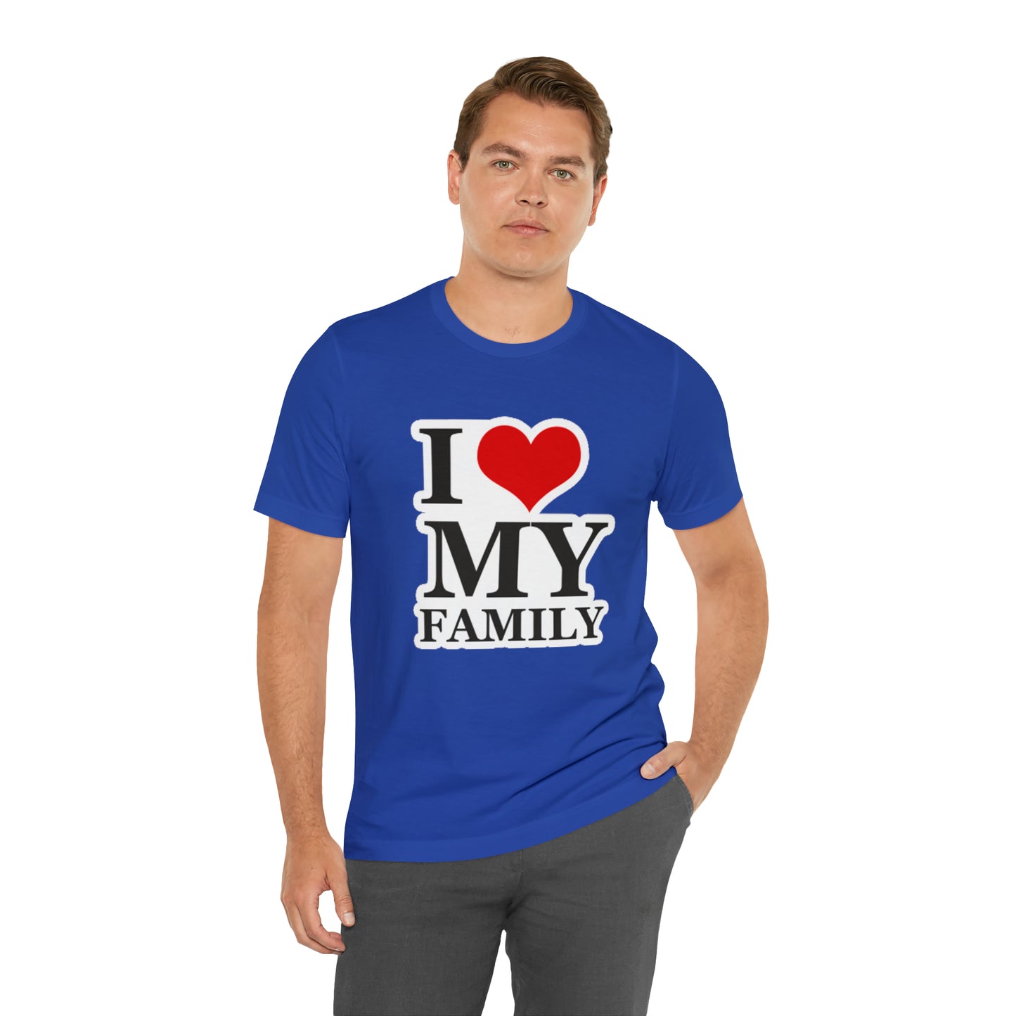 Unisex Jersey Short Sleeve Tee with I Love My Family Print