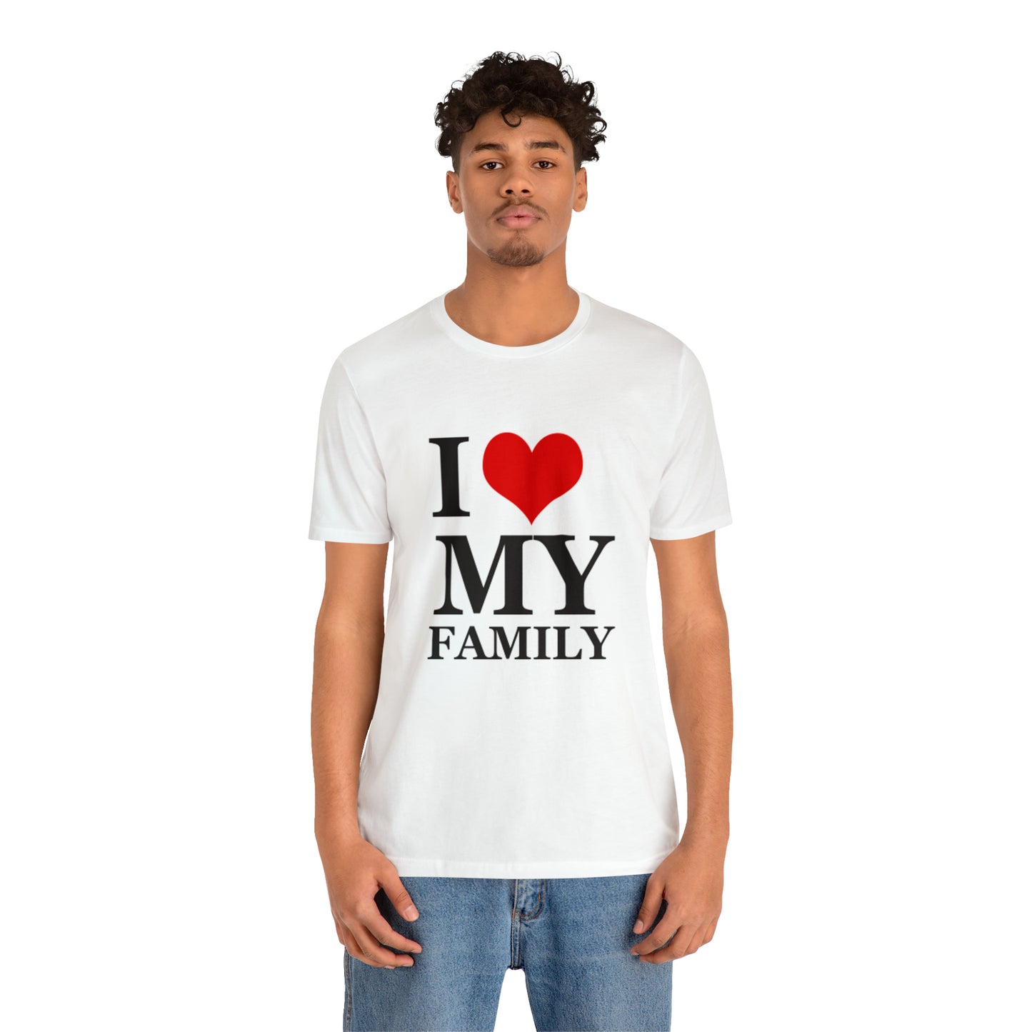 Unisex Jersey Short Sleeve Tee with I Love My Family Print